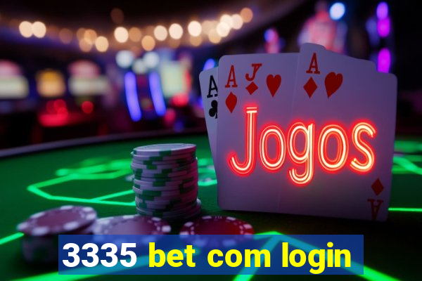 3335 bet com login